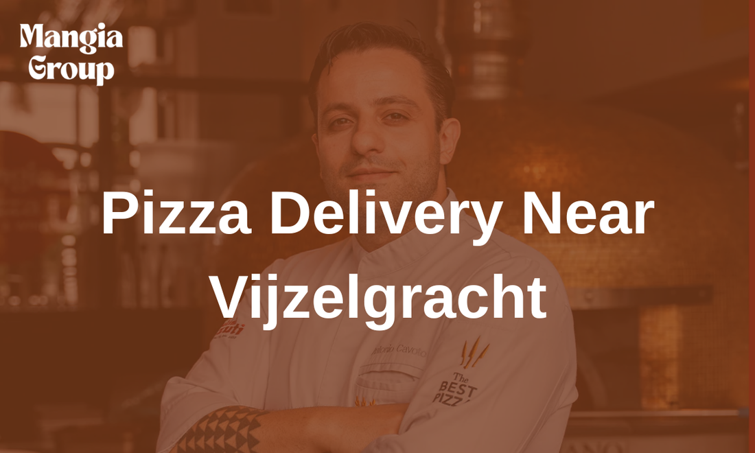 Pizza Delivery Near Vijzelgracht