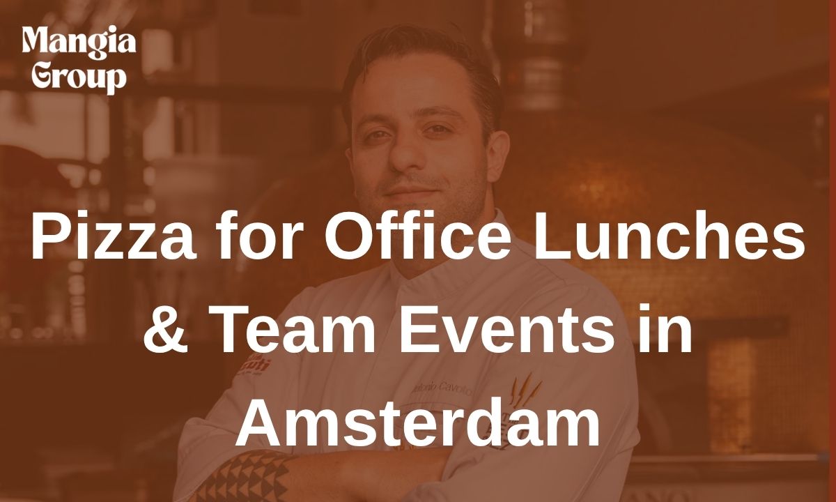 Pizza for Office Lunches & Team Events in Amsterdam