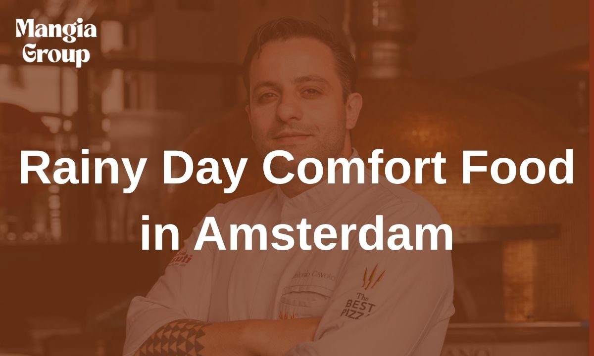 Rainy Day Comfort Food in Amsterdam