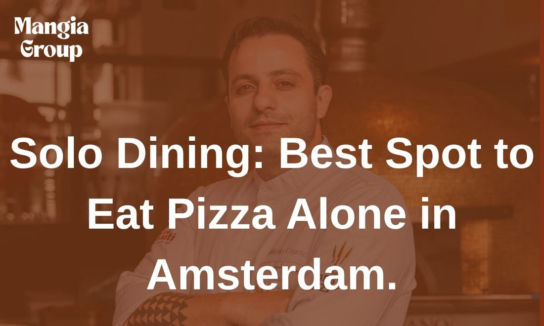 Solo Dining: Best Spot to Eat Pizza Alone in Amsterdam.