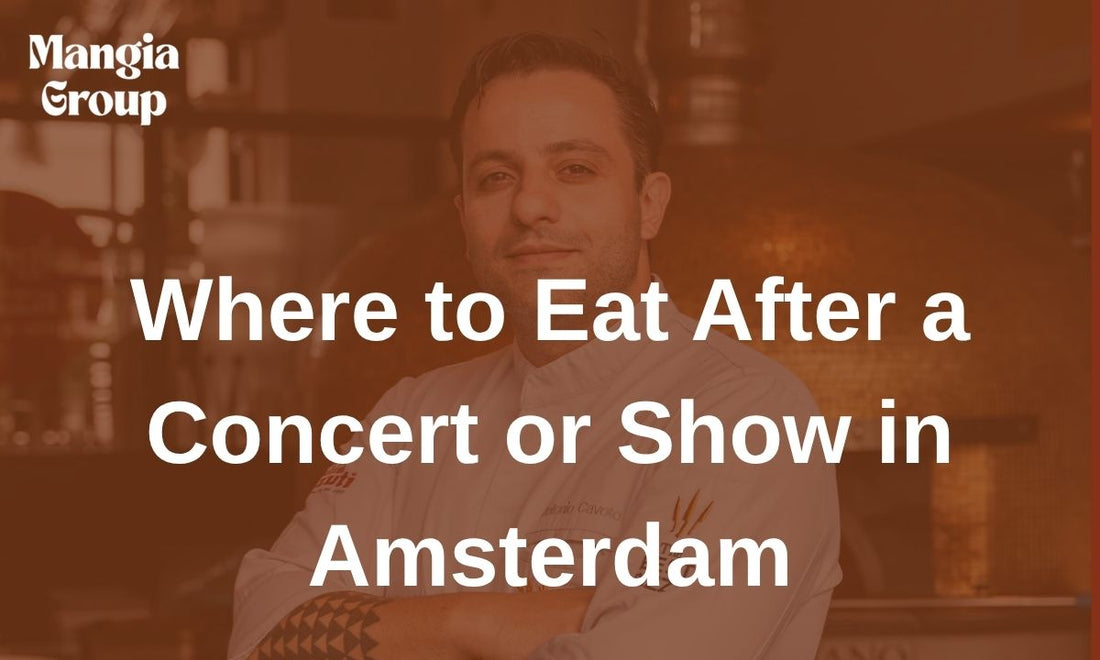 Where to Eat After a Concert or Show in Amsterdam
